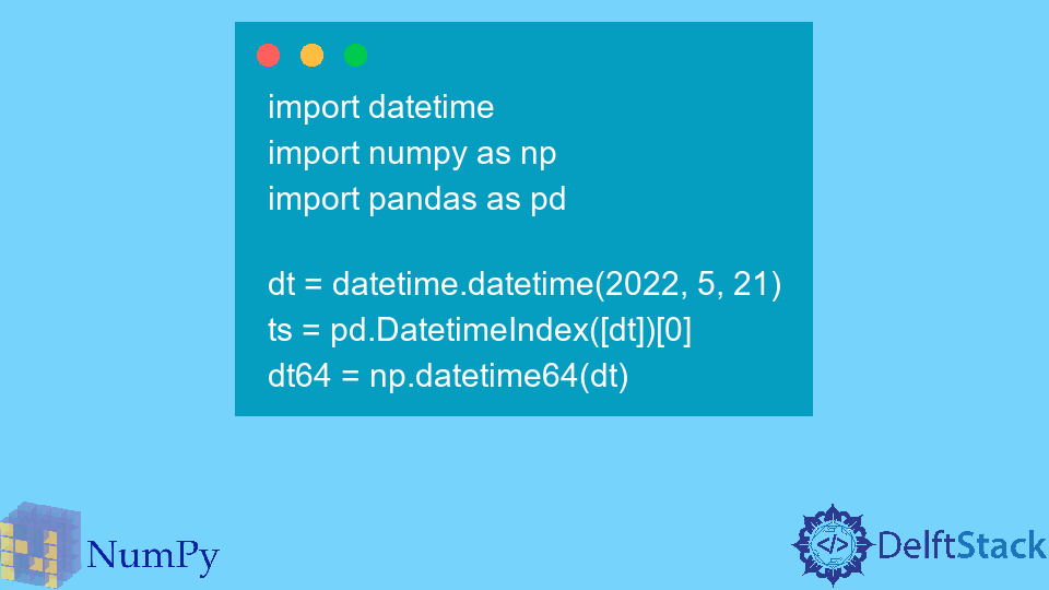 numpy-convert-datetime64-to-datetime-datetime-or-timestamp-delft-stack